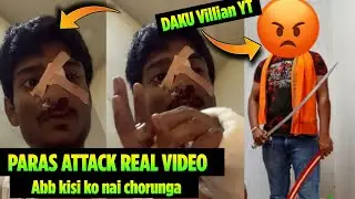 Paras Official Attack By DAKU Villian YT Full Video | Please Justice with Paras Official |