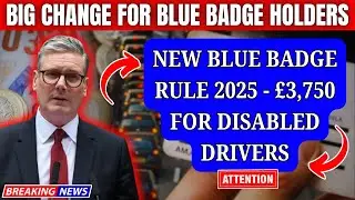 BREAKING: New Rule for Blue Badge Holders &ndash; Disabled Drivers Get &pound;3,750 Free | What You MUST Know!