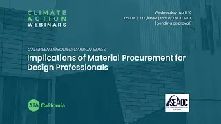 CALGreen Embodied Carbon Series: Implications of Material Procurement for Design Professionals