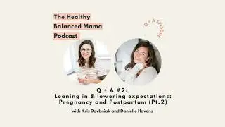 Intuitive eating while pregnant + preparing for postpartum: Q + A with Danielle Havens (Pt. 2)