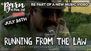 Running from the Law - we are looking for a crowd, so come be part of a new music video