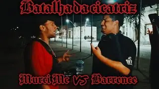 MURCI MC VS BARRENCE/ CLANDESTINA / 2&deg; EDI&Ccedil;&Atilde;O BATALHA DA CICATRIZ 