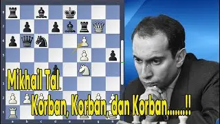 Mikhail Tal : Kombinasi Pengorbanan Yang Kompleks