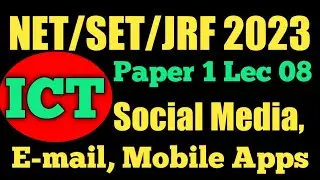 NET/SET/JRF 2023 ICT Paper 1. New Medias. Email, Social Media, Mobile Apps etc.
