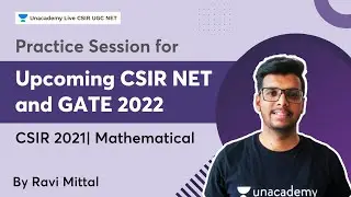 Practice Session for Upcoming CSIR NET and GATE 2022 | CSIR 2021| Mathematical | Ravi Mittal