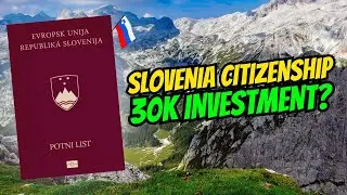 Гражданство Словении за инвестиции за 30 000 евро? 🇸🇮