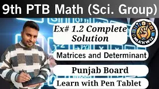 9TH PTB EX #1.2 Complete solution | Science group math | matrices | Determinants | math solution |