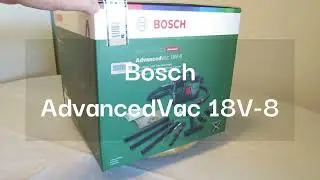 Bosch AdvancedVac 18V-8 unboxing