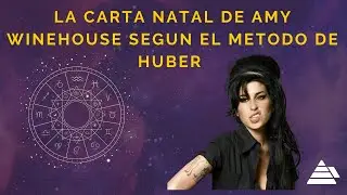 Método Huber y la carta natal de Amy Winehouse