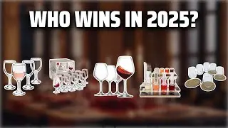 The Top 5 Best Wine Glasses in 2025 - Must Watch Before Buying!