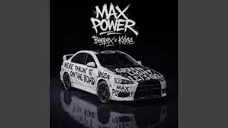 Max Power (feat. Kxne)