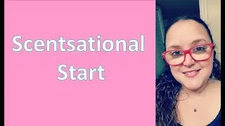 Scentsational Start