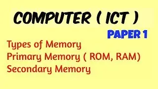 Types of Memory  Primary Memory ,Secondary Memory , Temporary Memory