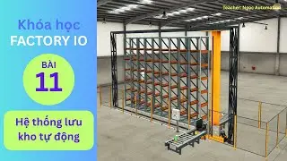 Khóa học factory IO bài 11 - Lập trình hệ thống lưu kho tự động