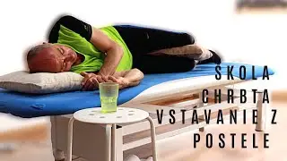 Ako správne vstávať z postele bez bolestí ŠKOLA CHRBTA