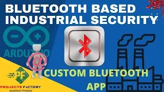 Bluetooth Based Industrial Security