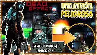 JUGANDO UNA MISI&Oacute;N PELIGROSA DE RESCATE! (Ep. 2) - Dead Effect 2 | Daniman97