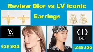 Review Dior Iconic Tribales Earrings vs LV Louisette Iconic Earrings l Pricing & Rating Comparison