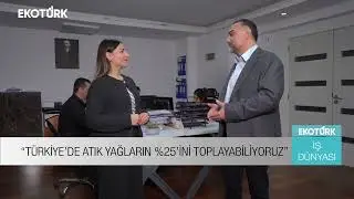 İŞ D&Uuml;NYASI İZMİR &Ouml;ZEL B&Ouml;L&Uuml;M HABİTAT ENERJİ & MUSTAFA CENGİZ PAK   EKOT&Uuml;RK