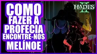🏆 Hades 2 &ndash; Como Completar a Profecia &ldquo;Encontre-nos, Mel&iacute;noe&rdquo; + Conquista &ldquo;Era de Ouro&rdquo;