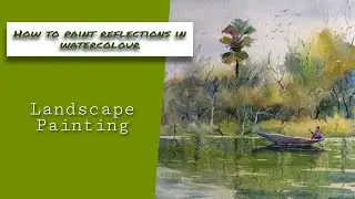 How to paint reflections in Watercolour | Landscape  paintings.#Water_reflection  #WayToCanvas