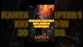 KANTARA CHAPTER 1 : LEGEND EXPLAINED IN 20 SECONDS
