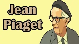 Jean Piaget - Teor&iacute;a del desarrollo cognitivo