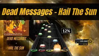 Dead Messages - Hail The Sun (Guitar Chart) [Clone Hero]