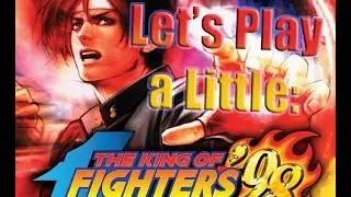 Let's Play a Little: The King of Fighters '98: Ultimate Match