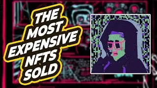 Most Expensive NFT Art Sold | Most Popular NFTS