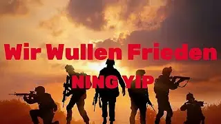 Wir Wullen Frieden (NING YIP)