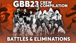 Crew Battles & Eliminations Compilation | GBB23: WORLD LEAGUE