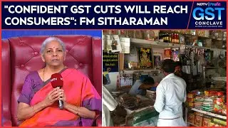GST Reform 2025 | Industry Will Pass GST Cuts To Consumers, Assures FM Sitharaman