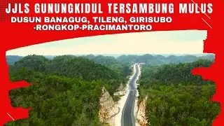 Terkini Jalur Jalan Lintas Selatan (JJLS) Gunung Kidul-Jogjakarta Sudah Tersambung |Girisubo-Rongkop