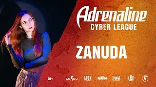 Zanuda &mdash; профиль лидера Adrenaline Cyber League 2021