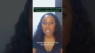 Question 13: How Much Should I Price my Digital Products?