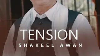 Tension  - Official Music Video | Shakeel Awan  | Super Hit Punjabi Track