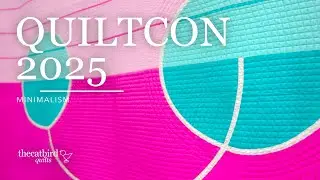 @QuiltCon 2025 - Minimalism