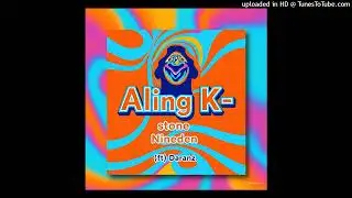 Nineden_Aling k-stone ft Daranz