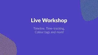 Timeline & Time Tracking Workshop