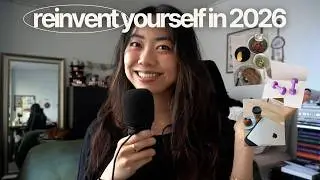 how to reinvent yourself 2026 | change your life, building healthy habits, personal rebrand