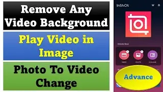 Remove video background in inshot | Play Video in Image | फोटो से वीडियो बनाये