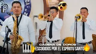 Escogidos por El Esp&iacute;ritu Santo/ Sandra Marina/ Cadena de Coros/ FULL 2,026 🇬🇹🎷🎺🎸🎵 #parte52