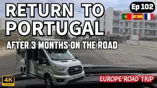 Ep. 102 - Return to Portugal After 3 Months on the Road