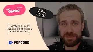 Playable ads - DevGAMM - Vilnius Lithuania