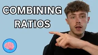 Combining Ratios | GCSE Maths