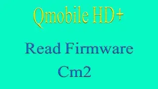 qmobile hd+ read flash file cm2