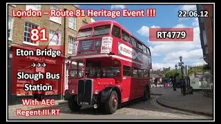 [London Heritage Event] 81 ~ Eton Bridge ➝ Slough Bus Station (with RT4779)