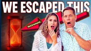We Escaped! The Retirement Wake Up Call Everyone Needs!