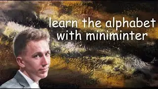 learn the alphabet with miniminter